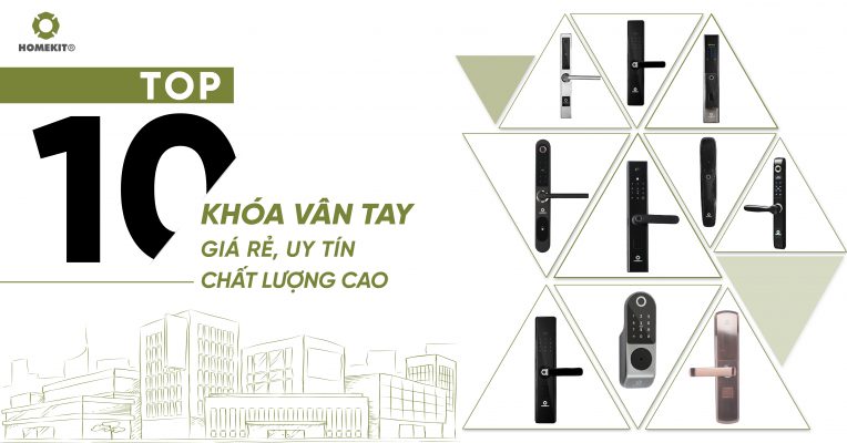 Top 10 khóa vân tay giá rẻ